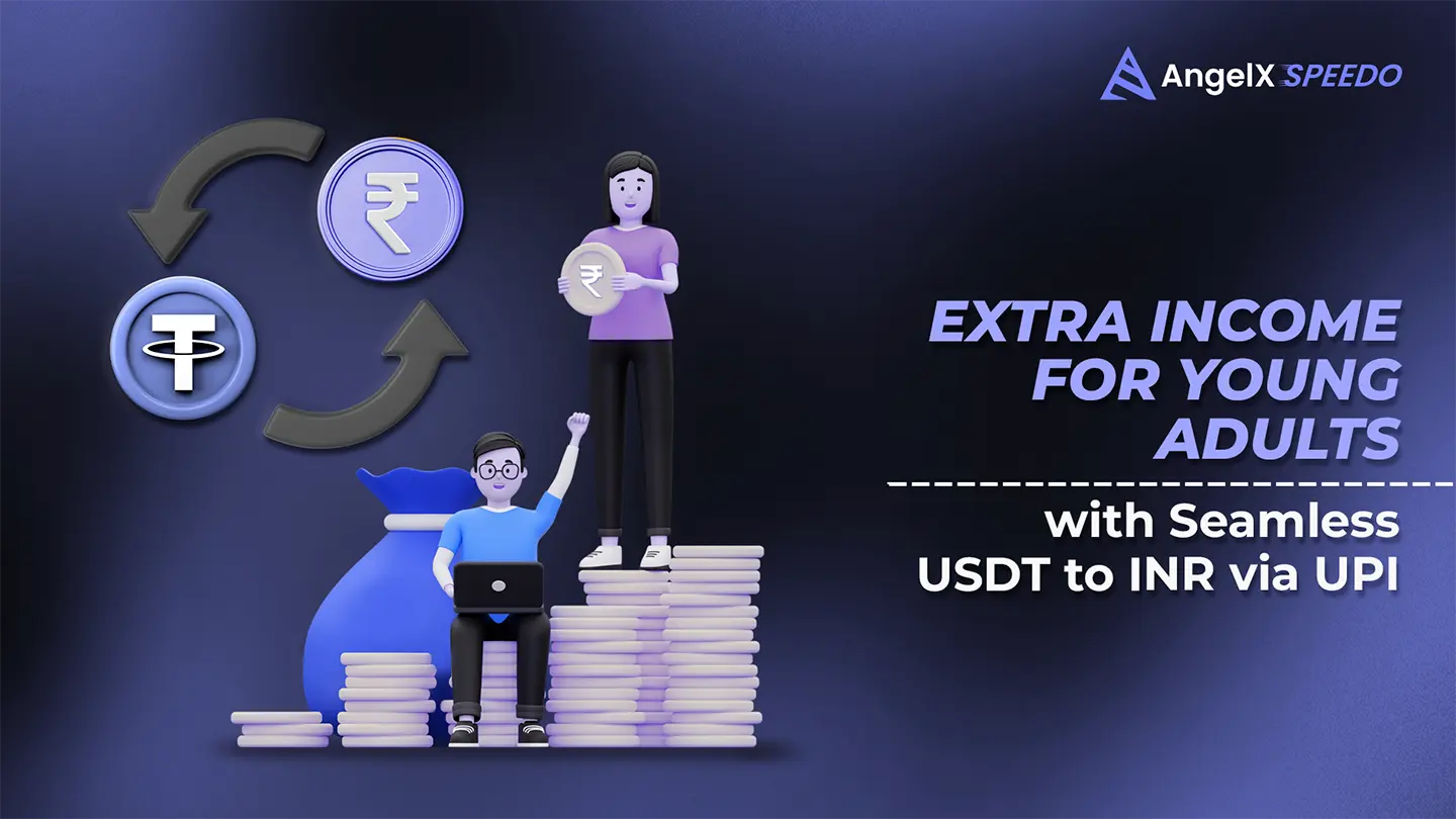 Read more about the article Extra Income For Young Adults with Seamless USDT to INR via UPI