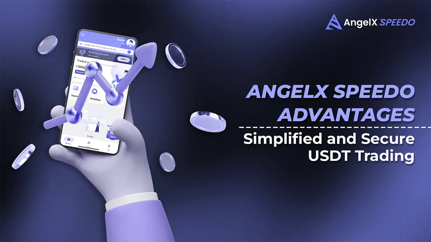 Read more about the article AngelX Speedo Advantages: Simplified and Secure USDT Trading