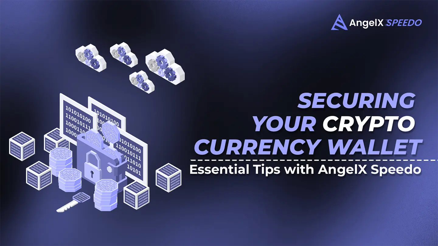 Read more about the article Securing Your Cryptocurrency Wallet: Essential Tips with AngelX Speedo